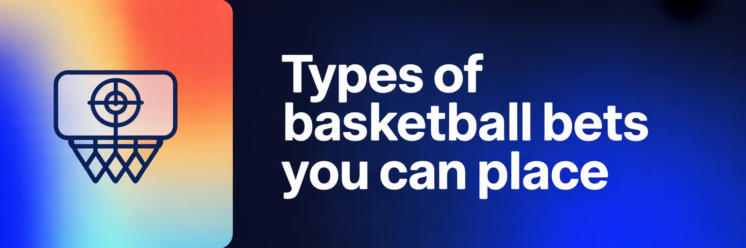 Types of Basketball Bets You Can Place